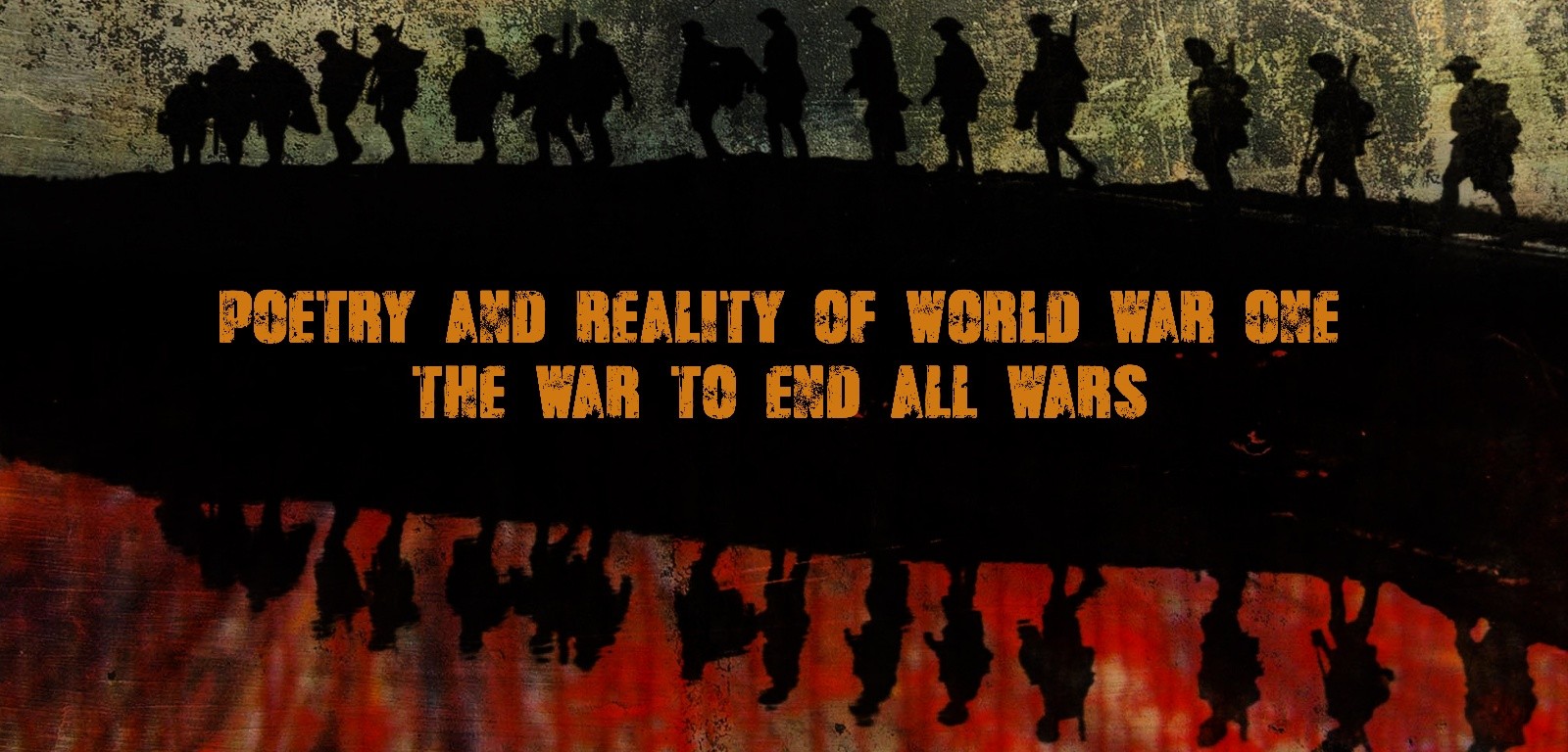 The POETRY AND REALITY OF WW1